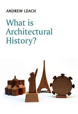 What is Architectural History? (Paperback)