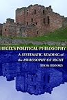 Hegel's Political Philosophy: A Systematic Reading of the Philosophy of Right