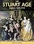 The Stuart Age: England, 16...