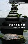 Freedom: Contemporary Liberal Perspectives (Key Concepts) Freedom: Contemporary Liberal Perspectives (Key Concepts)