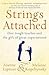 Strings Attached: One Tough Teacher and the Gift of Great Expectations