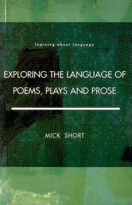 Exploring the Language of Poems, Plays and Prose (Learning About Language)