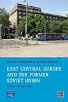East Central Europe and the former Soviet Union: The Post-Socialist States (Developing Areas Research Group)