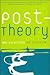 Post-Theory: New Directions in Criticism (Postmodern Theory Series)