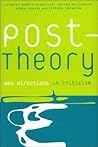 Post-Theory: New Directions in Criticism (Postmodern Theory Series)