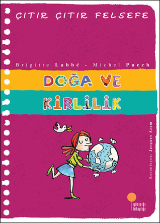 Doğa ve Kirlilik (Çıtır Çıtır Felsefe, #10)