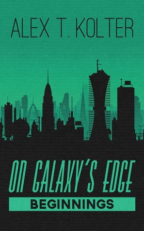Beginnings (On Galaxy's Edge, #0)