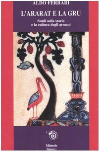 L'Ararat e la gru. Studi sulla storia e la cultura degli armeni (Paperback)