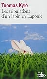 Les Tribulations d'un Lapin en Laponie by Tuomas Kyrö