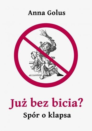 Już bez bicia? Spór o klapsa