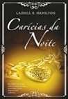 Carícias da Noite by Laurell K. Hamilton
