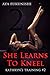 She Learns To Kneel (Kathry...