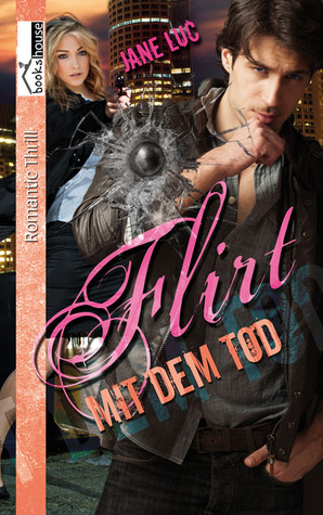 Flirt mit dem Tod (Boston Police, #1)