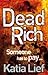 DEAD RICH by Katia Lief