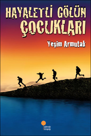 Hayaletli Gölün Çocukları (Paperback)