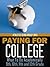 Paying for College: What to Do Academically 9th, 10th, 11th and 12th Grade