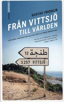 Från Vittsjö till världen: Om global apartheid och alla oss som vill någon annanstans