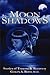 Moon Shadows: Stories of Tr...