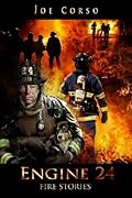 Engine 24: Fire Stories