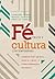 Fé Cristã e Cultura Contemporânea by Leonardo Ramos