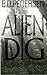 Alien Dig by B.D. Pedersen