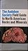 National Audubon Society Field Guide to North American Rocks and Minerals