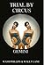Trial By Circus