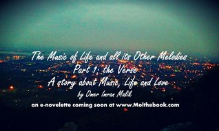 The Music of Life and all its Other Melodies (Part 1: The Verse)