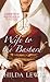 Wife to the Bastard by Hilda Lewis