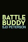 Battle Buddy by S.J.D. Peterson