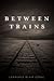 Between Trains