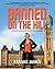 Banned on the Hill:  A True Story about Dirty Oil and Government Censorship