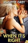When It's Right by Jeanette Grey