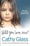 Will You Love Me? by Cathy Glass