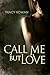 Call Me But Love