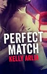 Perfect Match by Kelly Arlia