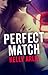 Perfect Match by Kelly Arlia Perfect Match by Kelly Arlia