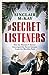 The Secret Listeners