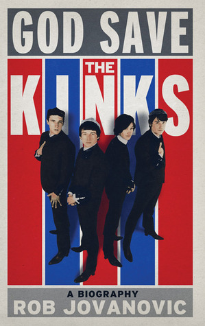 God Save the Kinks: A Biography (Hardcover)