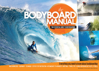 Free Download The Bodyboard Manual: The Essential Guide to Bodyboarding Full Audiobook
