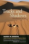 Tracks and Shadows: Field Biology as Art