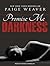 Promise Me Darkness