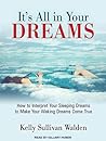 It's All in Your Dreams by Kelly Sullivan Walden