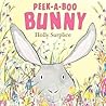Peek-a-Boo Bunny by Holly Surplice
