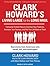Clark Howard's Living Large for the Long Haul: Consumer-Tested Ways to Overhaul Your Finances, Increase Your Savings, and Get Your Life Back on Track