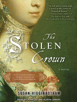 The Stolen Crown: It Was a Secret Marriage - One That Changed the Fate of England Forever: Library Edition