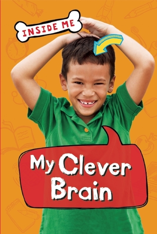 My Clever Brain (Inside Me)