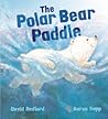 Polar Bear Paddle (Storytime)