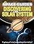 Discovering the Solar System (Space Guides)