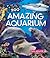 Amazing Aquarium by Terry Jennings